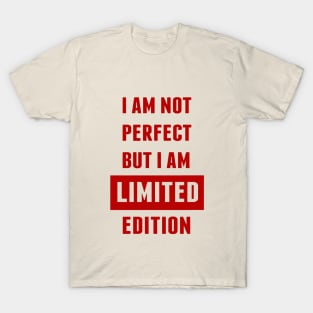 not perfect but limited edition 2 T-Shirt